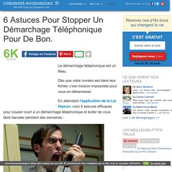 6 Astuces Pour Stopper Un Démarchage Téléphonique Pour De Bon.