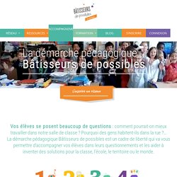 Site ressources : La démarche "Bâtisseurs de Possibles" (pédagogie active)