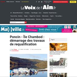 Poncin - Île Chambod : démarrage des travaux de requalification