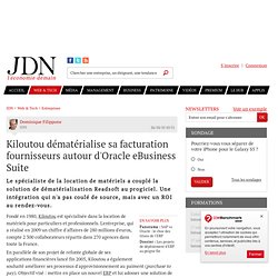 Kiloutou dématérialise sa facturation fournisseurs autour d'Oracle eBusiness Suite - Journal du Net Solutions