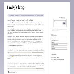 Déménager son compte mail en IMAP - Hacky's blog