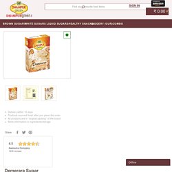 Demerara Brown Sugar online@ 48Rs/250Gms Dhampurgreen