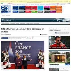 G20 à Cannes: Le sommet de la démesure en chiffres