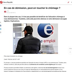 En cas de démission, peut-on toucher le chômage ?