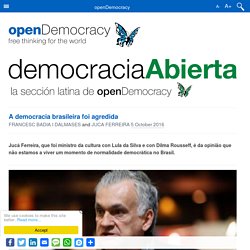 A democracia brasileira foi agredida