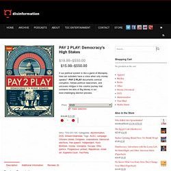 PAY 2 PLAY: Democracy's High Stakes