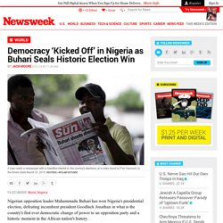 Democracy ‘Kicked Off’ in Nigeria as Buhari Seals Historic Election Win