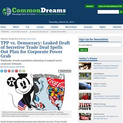 TPP vs. Democracy: Leaked Draft of Secretive Trade Deal Spells Out Plan for Corporate Power Grab