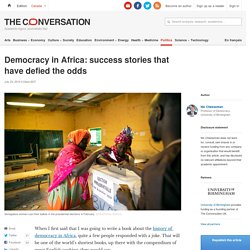 Democracy in Africa: success stories that have defied the odds