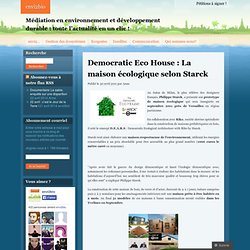 Democratic Eco House : La maison écologique selon Starck