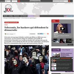 Telecomix, les hackers qui défendent la démocratie