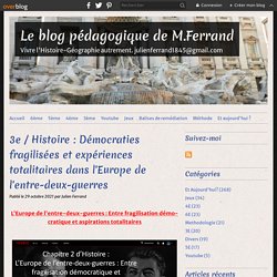 3e / Histoire : Démocraties fragilisées et expériences totalitaires dans l'Europe de l'entre-deux-guerres - Le blog pédagogique de M.Ferrand