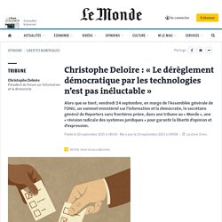 Christophe Deloire : « Le dérèglement démocratique par les technologies n’est pas inéluctable »