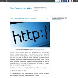 The Democratization of Content « The Connected Wire