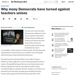 Why many Democrats have turned against teachers unions