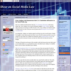 Casey Anthony trial demonstrates that U.S. Constitution still matters in the Social Media Age