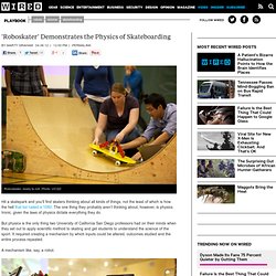 'Roboskater' Demonstrates the Physics of Skateboarding