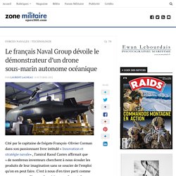 Le français Naval Group dévoile le démonstrateur d'un drone sous-marin autonome océanique