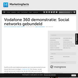 Vodafone 360 demonstratie: Social networks gebundeld