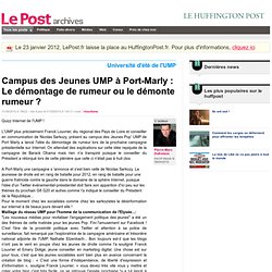 Campus des Jeunes UMP à Port-Marly : Le démontage de rumeur ou le démonte rumeur ? - Pierre-Marc Dufraisse sur LePost.fr