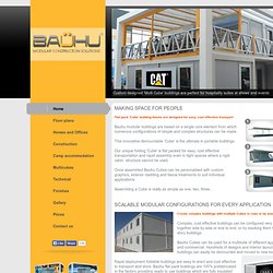 BAÜHU - CUBES Flat pack, modular, demountable buildings, low cost instant accommodation, Flat pack houses, kit houses, self build homes, modular homes, light steel framed buildings, Prefabricated and portable buildings