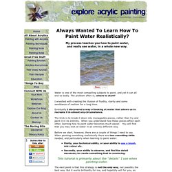 How To Paint Water, Demystifying The Process of Painting Water