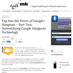 Demystifying Google Hangouts Technology - Power of Google Plus Part 2
