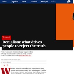 Denialism: what drives people to reject the truth