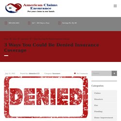 3 Ways You Could Be Denied Insurance Coverage