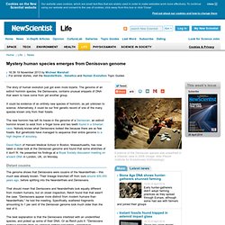 Mystery human species emerges from Denisovan genome - life - 19 November 2013