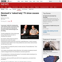 Denmark's 'naked lady' TV show causes furore