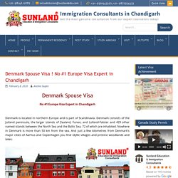 Denmark Spouse Visa ! No #1 Europe Visa Expert in Chandigarh