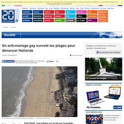 Un anti-mariage gay survole les plages pour dénoncer Hollande