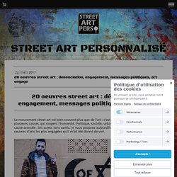 20 oeuvres street art : denonciation, engagement, messages politiques - Slave 2.0