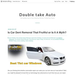Is Car Dent Removal That Fruitful or Is It A Myth?