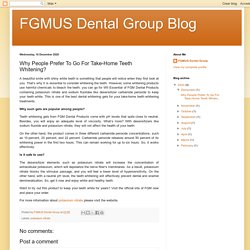 FGMUS Dental Group Blog: Why People Prefer To Go For Take-Home Teeth Whitening?