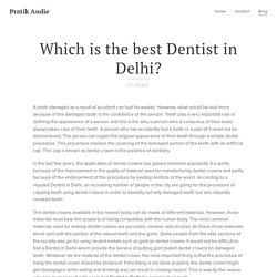 Which is the best Dentist in Delhi?