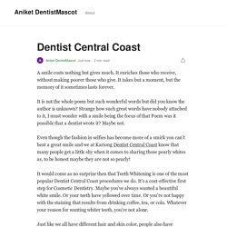 Dentist Central Coast. A smile costs nothing but gives much…