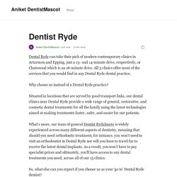 Dentist Ryde. Dental Ryde can take their pick of…