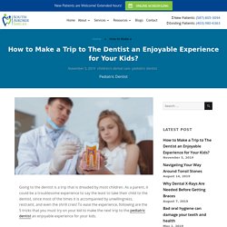 5 Ways to Make Trip to the Dentist An Enjoyable Experience for Kid