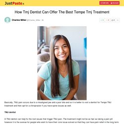 How Tmj Dentist Can Offer The Best Tempe Tmj Treatment