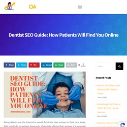 Dentist SEO Guide: How Patients Will Find You Online - Dentist Online Advertising