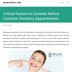 Critical Factors to Consider Before Cosmetic Dentistry Appointments