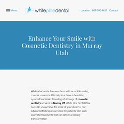 Top Cosmetic Dentistry Services in Murray