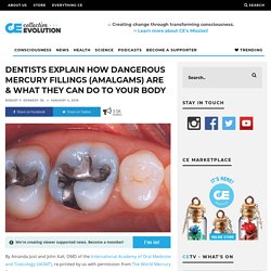 Dentists Explain How Dangerous Mercury Fillings (Amalgams) Are & What They Can Do To Your Body