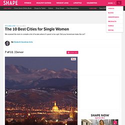 The 10 Best Cities for Single Women