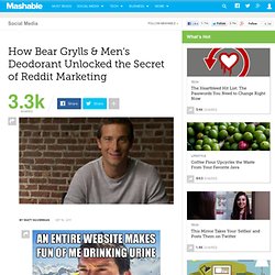 How Bear Grylls & Men’s Deodorant Unlocked the Secret of Reddit Marketing