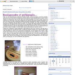 Plaisirs du corps - Poudre déodorante… - Huile après-soleil… - *** Hoolistique ***
