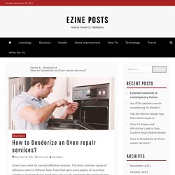 How to Deodorize an Oven repair services? - Ezine Posts