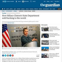 How Hillary Clinton's State Department sold fracking to the world